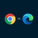 Google Chrome vs. Microsoft Edge – Welcher Browser ist 2025 besser?